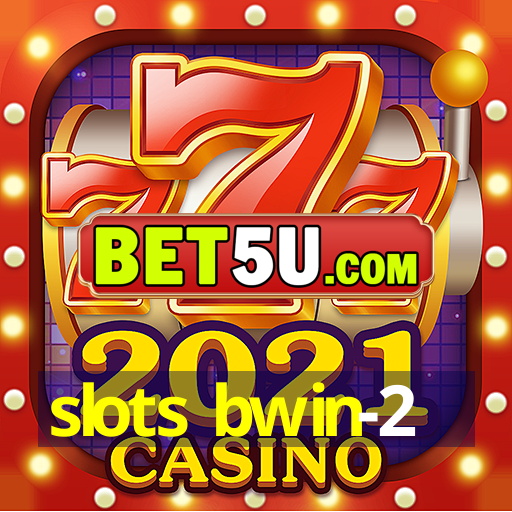 slots bwin